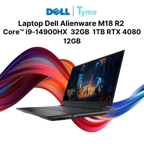 Laptop Dell Alienware M18 R2 Core-i9-14900HX 32GB 1TB RTX 4080 12GB - Ảnh 7