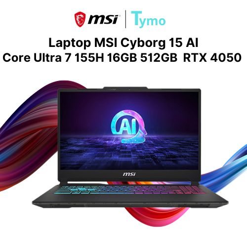 Laptop MSI Cyborg 15 AI A1VEK 053VN (Intel Core Ultra 7 155H | 16GB | 512GB | RTX 4050 6GB | 15.6 inch FHD 144Hz)