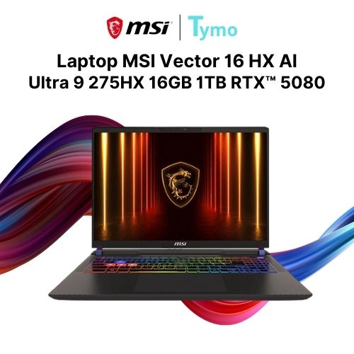 Laptop Gaming MSI Vector 16 HX AI A2XWIG-062VN (Ultra 9 275HX | 16GB | 1TB | RTX™ 5080 16GB | 16inch QHD+ 240Hz)