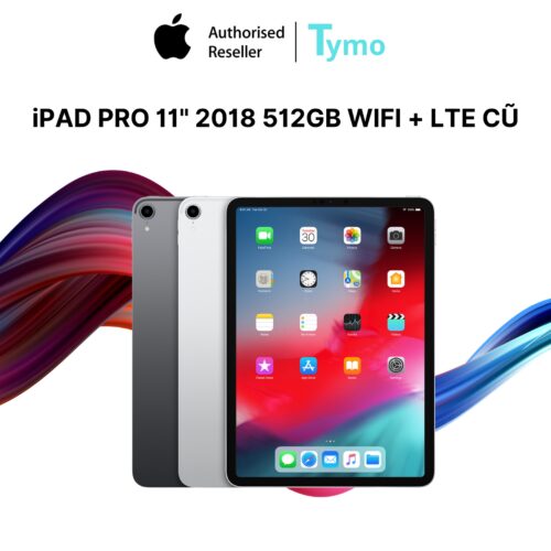 iPad Pro 11" 2018 512GB Wifi + LTE Cũ Đẹp 99%
