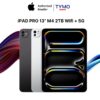 iPad Pro 13" M4 2TB Wifi + 5G - Chính hãng VN